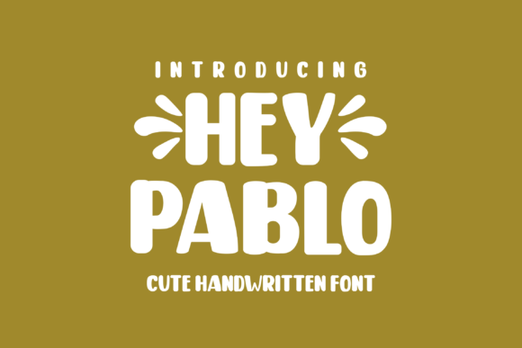 Hey Pablo Font for Creative Projects