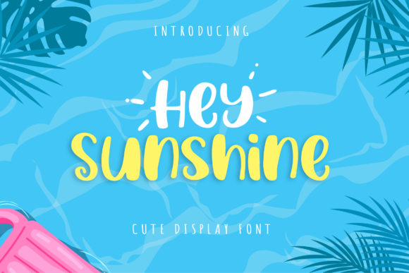 Hey Sunshine Font for Business