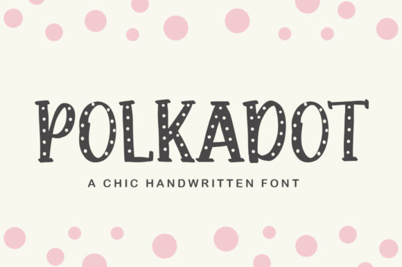 Polkadot Font for Creative Campaigns