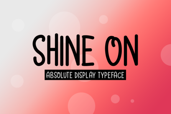 Shine on Font: A Playful Typeface for Creative Projects